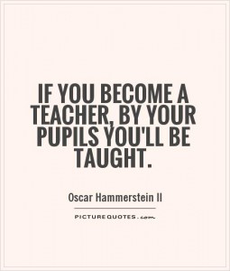 if-you-become-a-teacher-by-your-pupils-youll-be-taught-quote-1