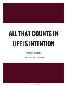 all-that-counts-in-life-is-intention-quote-1